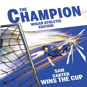 Personalised Wigan Athletic football storybook cover with a boy hero named Your Name