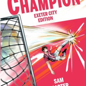 Personalised Exeter City storybook cover, The Champion Exeter City Edition, with Your Name Wins The Cup on the front