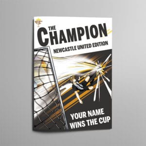 Personalised Newcastle United storybook cover, The Champion Newcastle United Edition, with Your Name Wins The Cup on the front