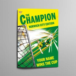 Personalised Norwich City FC storybook cover, The Champion Norwich City Edition, with Your Name Wins The Cup on the front