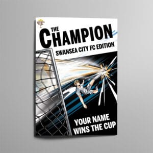 Personalised Swansea City FC storybook cover, The Champion Swansea City Edition, with Your Name Wins The Cup on the front