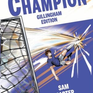 Personalised Gillingham storybook cover, The Champion Gillingham Edition, with Your Name Wins The Cup on the front