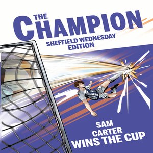 Personalised Sheffield Wednesday storybook cover, The Champion Sheffield Wednesday Edition, with Your Name Wins The Cup on the front